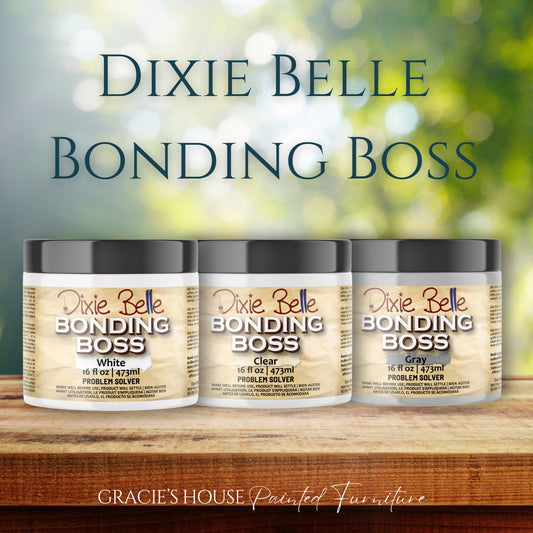 Bonding BOSS - Dixie Belle Paint